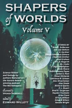 Shapers of Worlds Volume V