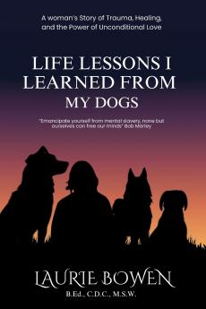 Life Lessons I Learned from My Dogs