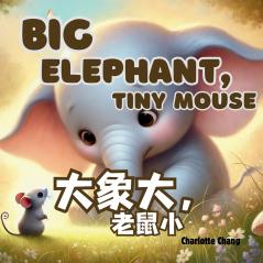 Big Elephant Tiny Mouse