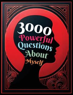 3000 Powerful Questions About Myself