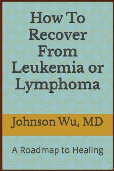 How To Recover From Leukemia Or Lymphoma