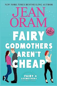 Fairy Godmothers Aren't Cheap