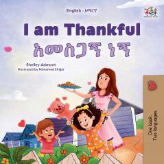 I am Thankful (English Amharic Bilingual Children's Book)