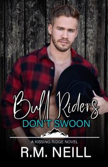 Bull Riders Don't Swoon