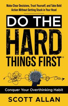Do the Hard Things First