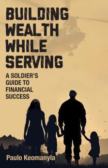 Building Wealth While Serving