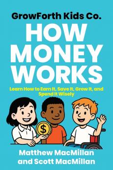 GrowForth Kids Co. How Money Works