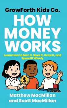 GrowForth Kids Co. How Money Works