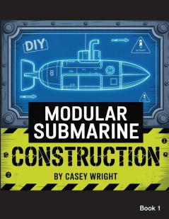 DIY Modular Submarine Construction