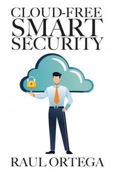 Cloud-Free Smart Security