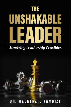 The Unshakable Leader