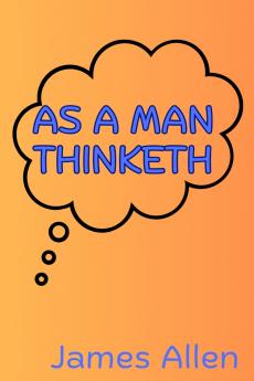 As a Man Thinketh