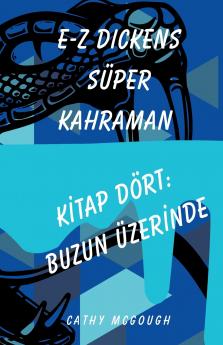 E-Z DICKENS SÜPER KAHRAMAN KİTAP 4 TURKISH EDITION