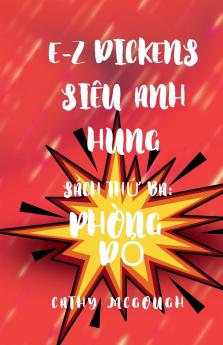 E-Z DICKENS SIÊU ANH HÙNG SÁCH 3 VIETNAMESE EDITION