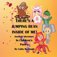 THERE'S A JUMPING BEAN INSIDE OF ME! BOOK 2!