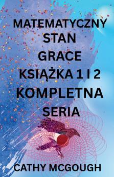 MATEMATYCZNY STAN GRACE KSIĄŻKA 1 I 2 KOMPLETNA SERIAM POLISH EDITION