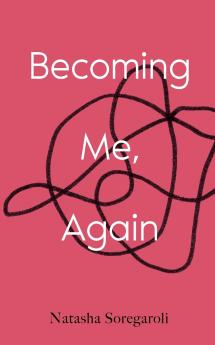 Becoming Me Again