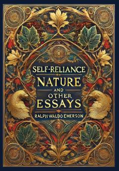 Self-Reliance Nature and Other Essays (Collector's Edition) (Laminated Hardback with Jacket)