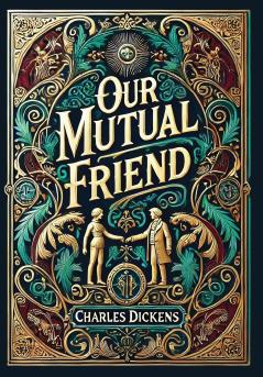 Our Mutual Friend (Collector's Edition) (Laminated Hardback with Jacket)