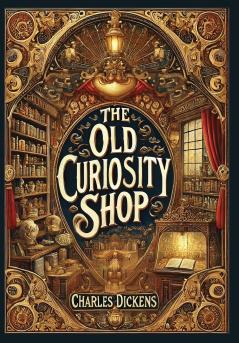 The Old Curiosity Shop (Collector's Edition) (Laminated Hardback with Jacket)