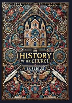 The History of the Church (Collector's Edition) (Laminated Hardback with Jacket)
