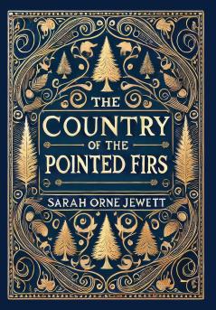 The Country of the Pointed Firs (Collector's Edition) (Laminated Hardback with Jacket)