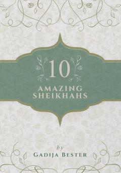 10 Amazing Sheikhahs