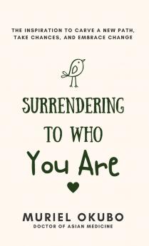 Surrendering To Who You Are