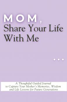 Mom Share Your Life With Me