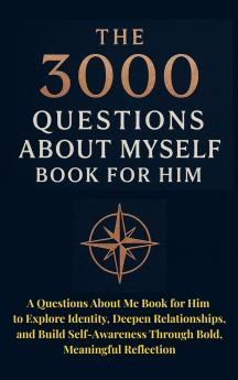The 3000 Questions About Myself Book for Him