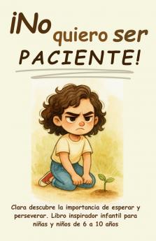 ¡No quiero ser paciente!