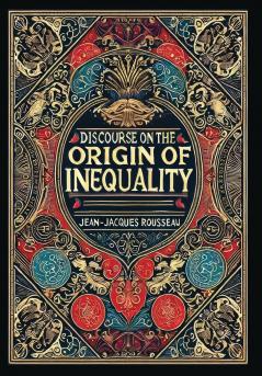 Discourse on the Origin of Inequality (Collector's Edition) (Laminated Hardback with Jacket)