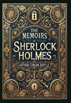 The Memoirs of Sherlock Holmes (Illustrated) (Collector's Edition) (Laminated Hardback with Jacket)