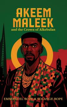 Akeem Maleek and the Crown of Alkebulan