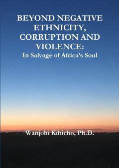 BEYOND NEGATIVE ETHNICITY CORRUPTION AND VIOLENCE
