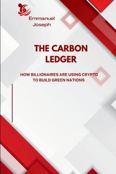 The Carbon Ledger How Billionaires Are Using Crypto to Build Green Nations
