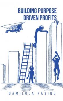 BUILDING PURPOSE-DRIVEN PROFITS