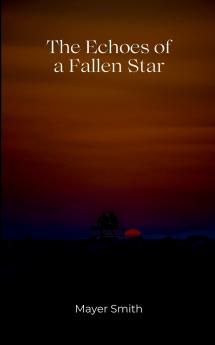 The Echoes of a Fallen Star