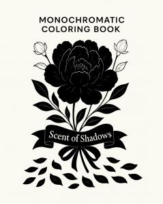 Monochromatic Coloring Book - Scent of Shadows