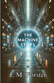 The Machine Stops(Illustrated)