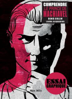 Comprendre le Prince de Machiavel