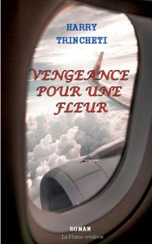 Vengeance pour une fleur