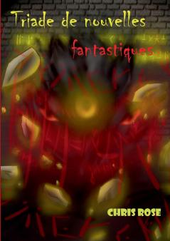 Triade de nouvelles fantastiques