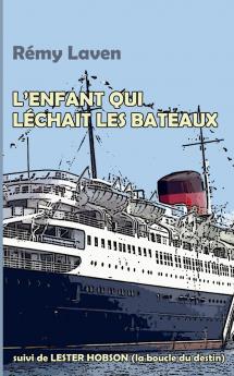 L'enfant qui léchait les bateaux