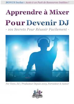 Apprendre à Mixer Pour Devenir DJ