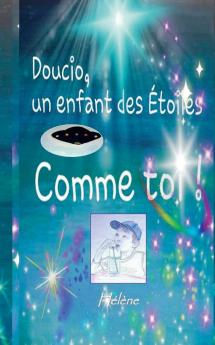 Doucio un enfant des étoiles comme toi