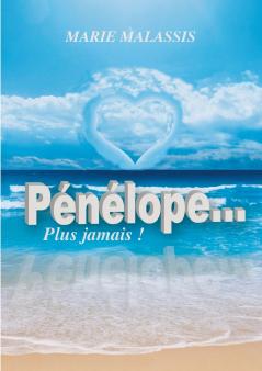 Pénélope... Plus jamais !