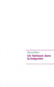 Un Hérisson dans la Baignoire
