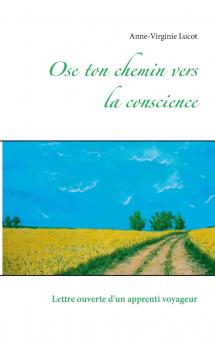 Ose ton chemin vers la conscience