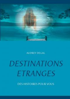 Destinations étranges